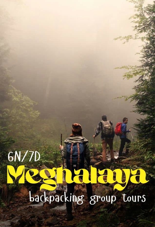 6 Nights Meghalaya Kaziranga Backpacking Group Tour