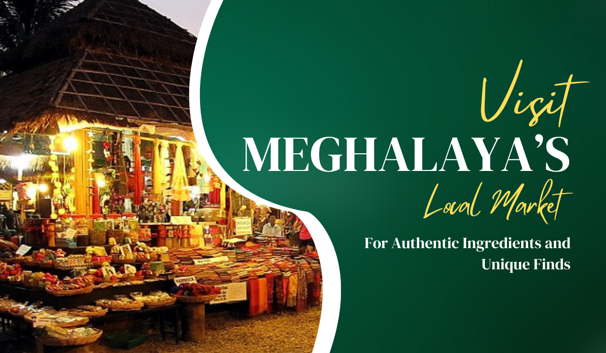 local markets in meghalaya
