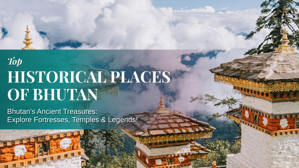 Historical places of bhutan