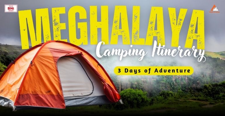 Meghalaya Camping Itinerary