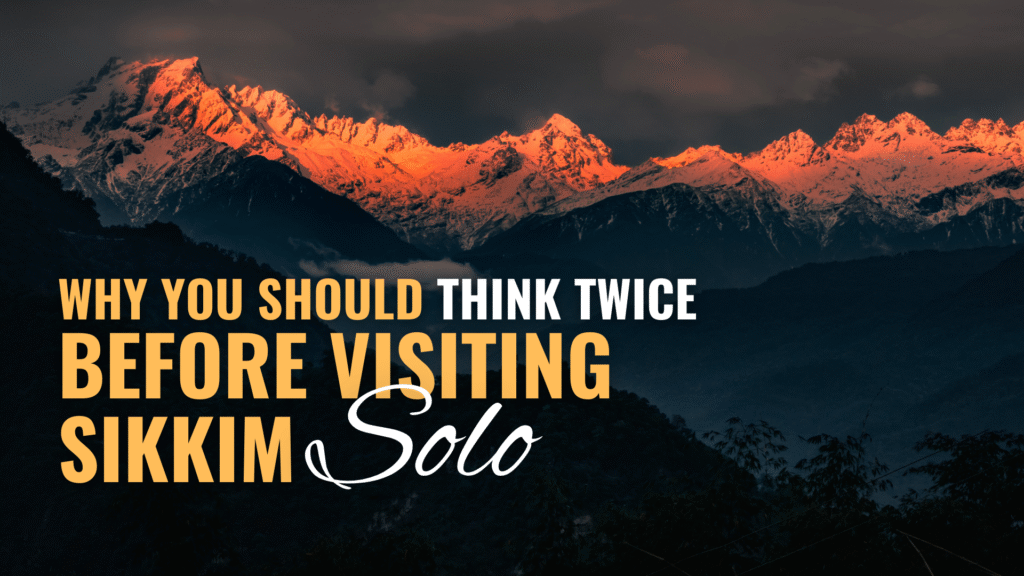 solo Travel in sikkim