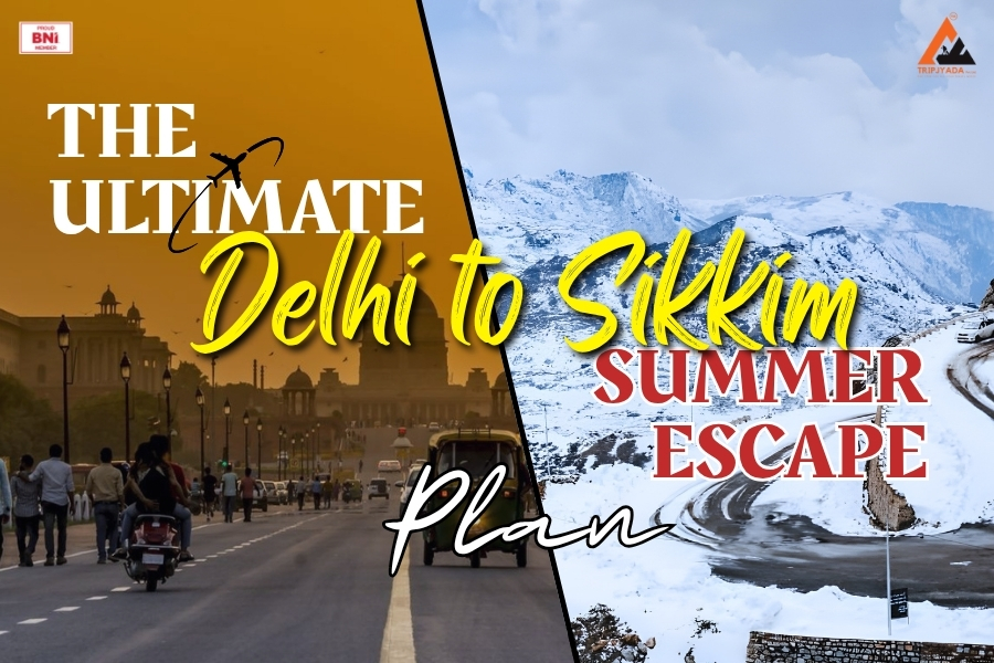 Delhi to Sikkim