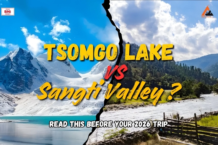 Tsomgo Lake vs Sangti Valley